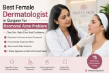 Best Female Dermatologist in Gurgaon for Hormonal Acne Problem